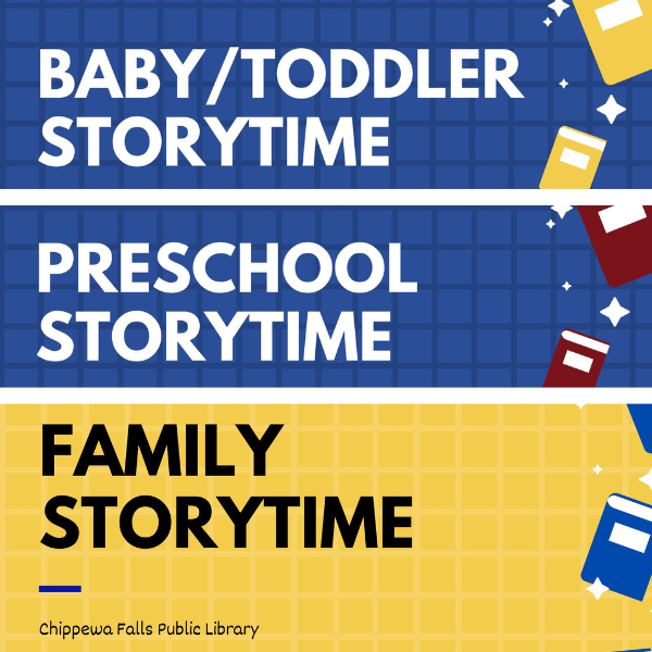 Graphic promoting storytime events at Chippewa Falls Public Library with sections for Baby/Toddler, Preschool, and Family storytime.