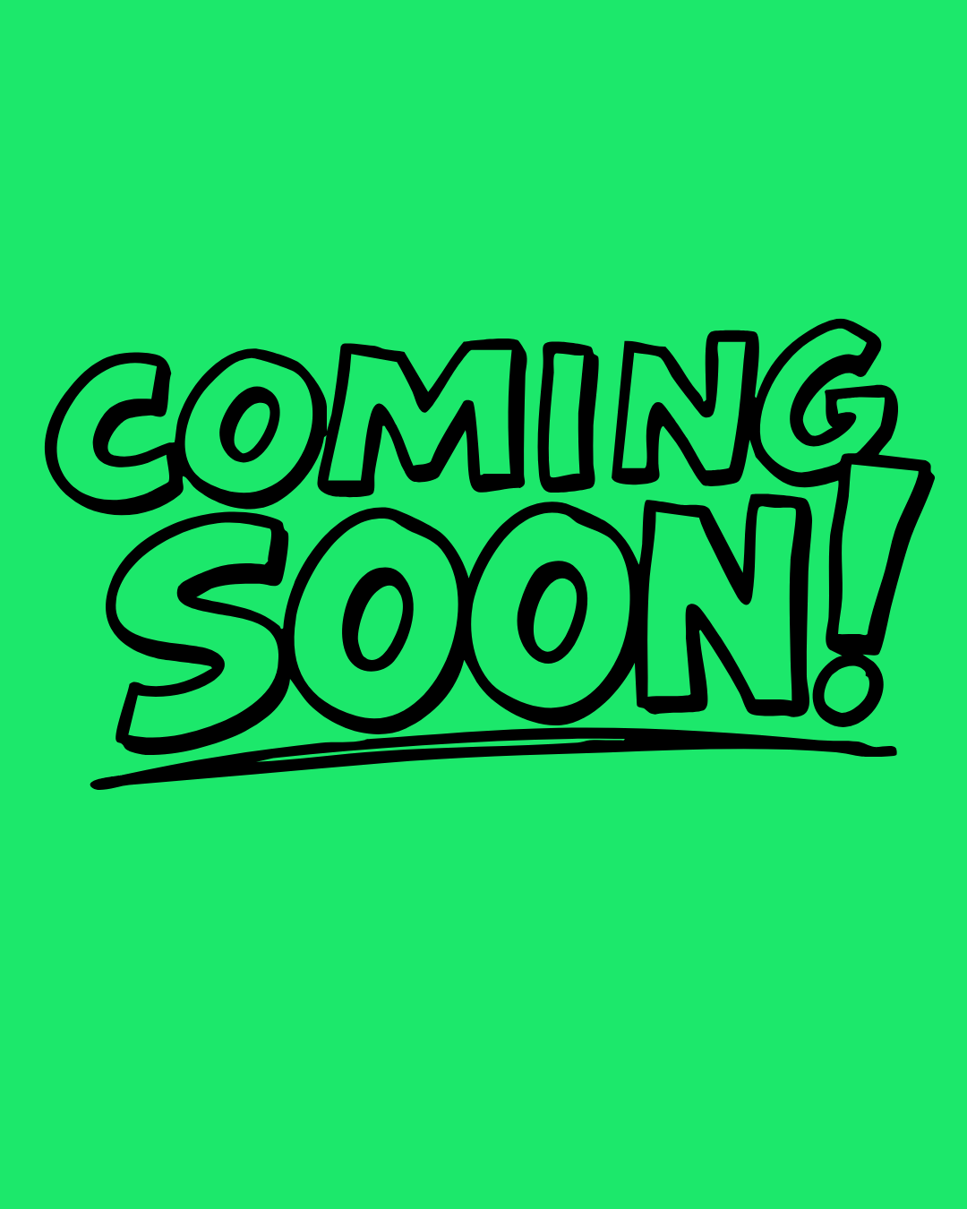 Green background with bold black text reading "COMING SOON!"