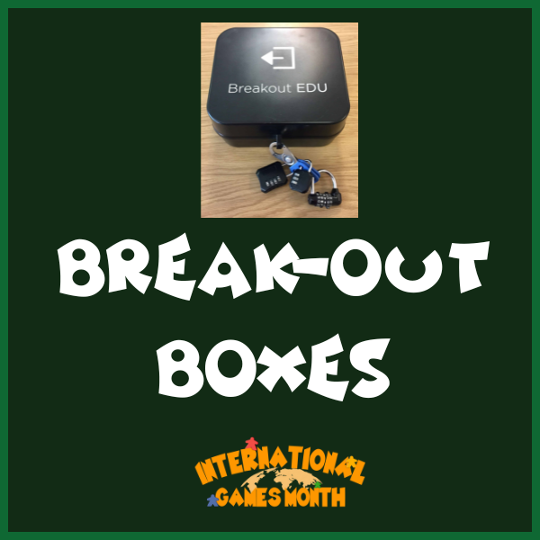 Promotional poster for Break-Out Boxes during International Games Month with a photo of a secured black box.