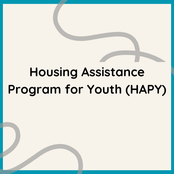 Text on a beige background with teal border, reading "Housing Assistance Program for Youth (HAPY)."
