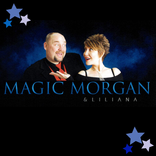 A man and woman against a dark blue background, labeled "MAGIC MORGAN & LILIANA," with decorative stars.