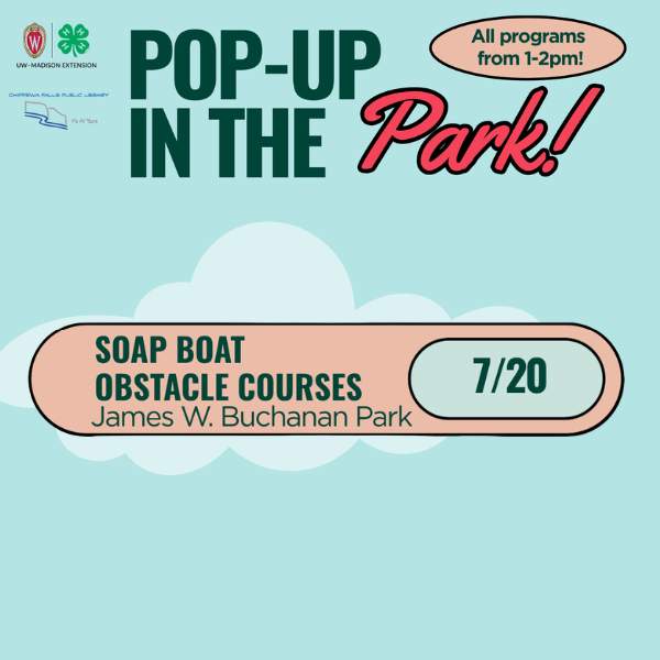 Poster for "POP-UP IN THE Park!" event on July 20, featuring soap boat obstacle courses at James W. Buchanan Park.
